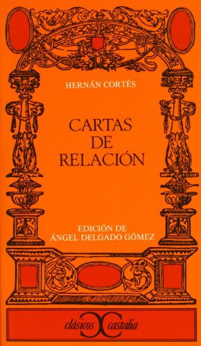 Cartas de Relacin (clasicos Castalia. C/c.) (spanish Edition)