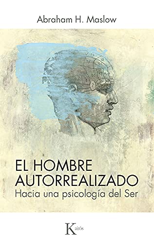 El hombre autorrealizado: Hacia una psicologfa del Ser (Spanish Edition)