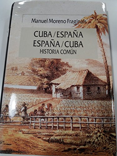 Cuba/EspanÌa, EspanÌa/Cuba: Historia comuÌn (Serie mayor) (Spanish Edition)
Cuba/EspanÌa, EspanÌa/Cuba: Historia comuÌn (Serie mayor) (Spanish Edition)