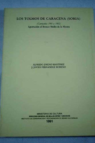 Los Tolmos De Caracena (Soria), (Campanas 1981 Y 1982): Aportacion Al Bronce Medio De La Meseta