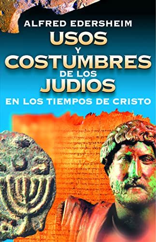 Usos y costumbres de los JudÃos en los tiempos de Cristo Format: Paperback
Usos y costumbres de los JudÃos en los tiempos de Cristo Format: Paperback
