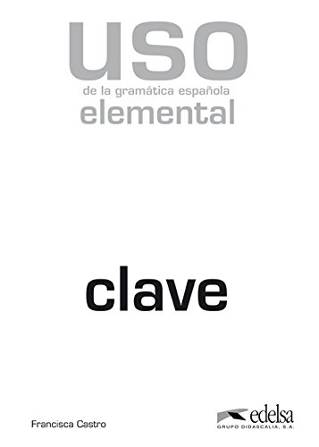 Uso de la gramática elemental - libro de claves (Spanish Edition)