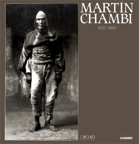 Martin Chambi: 1920-1950 (Spanish Edition)