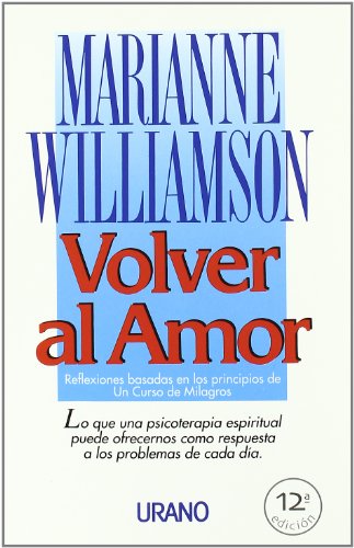 Volver Al Amor (Crecimiento Personal) (Spanish Edition)