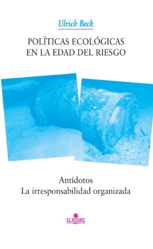 Políticas Ecológicas en la Edad del Riesgo (Spanish Edition)