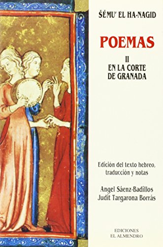 Semu'el Ha-Nagid. Poemas 2: En La Corte De Granada (Spanish Edition)