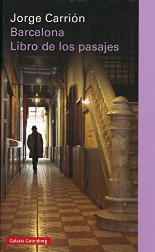 Barcelona El Libro De Los Pasajes - Jorgen Carrion - Galaxia