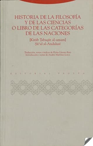 HISTORIA DE LA FILOSOFIA Y DE LAS CIENCIAS O LIBRO DE LAS CATEGORIAS DE LAS NACIONES [KITAB TABAQ...