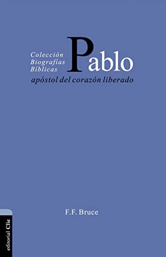 Pablo/ Paul : Apóstol Del Corazón Liberado/ Apostle of the Heart Set Free -Language: Spanish
Pablo/ Paul : Apóstol Del Corazón Liberado/ Apostle of the Heart Set Free -Language: Spanish