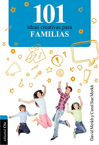 101 Ideas creativas para la familia (Spanish Edition)
