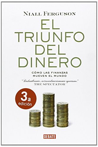 El Triunfo Del Dinero: Como Las Finanzas Mueven El Mundo (Spanish Edition)
El Triunfo Del Dinero: Como Las Finanzas Mueven El Mundo (Spanish Edition)