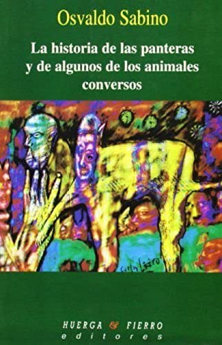 LA HISTORIA DE LAS PANTERAS Y DE ALGUNOS DE LOS ANIMALES CONVERSOS