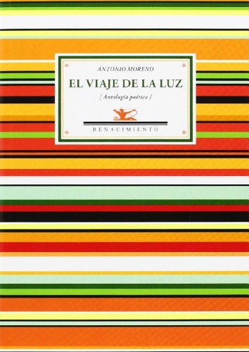 El viaje de la luz: Antología poética: 1990-2012