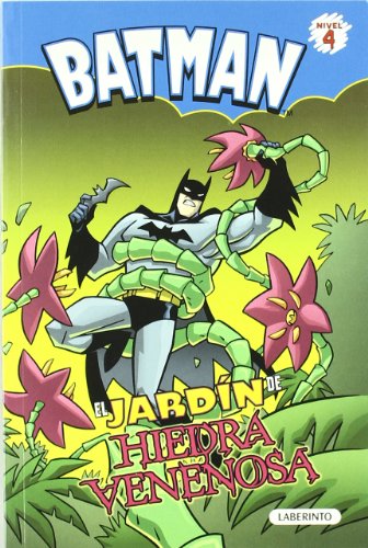 Batman: El jardín de hiedra venenosa (Batman, Nivel 4) (Spanish Edition)
Batman: El jardín de hiedra venenosa (Batman, Nivel 4) (Spanish Edition)