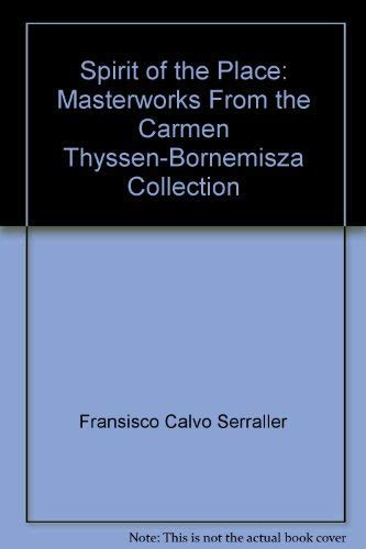 The Spirit of the Place:; masterworks from the Carmen Thyssen-Bornemisza collection