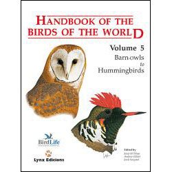 HANDBOOK OF THE BIRDS OF THE WORLD: VOLUME 5: BARN OWLS TO HUMMINGBIRDS