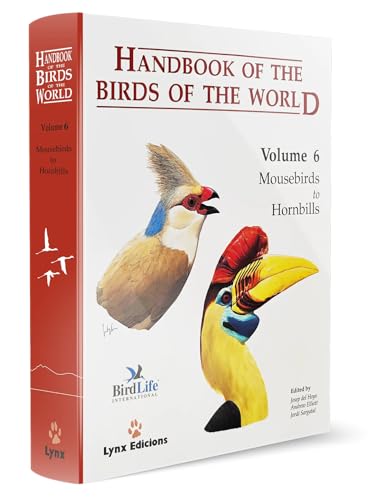 Handbook of the Birds of the World, Volume 6: Mousebirds to Hornbills (Handbook of the Birds of the World)