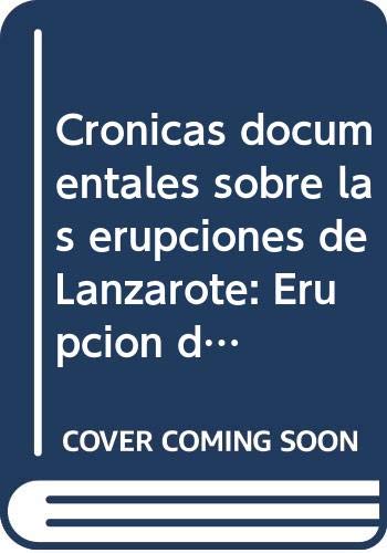 Cronicas Documentales Sobre Las Erupciones de Lanzarote