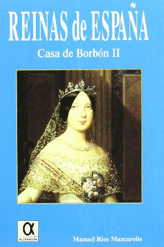 REINAS DE ESPAÑA, CASA DE BORBON II