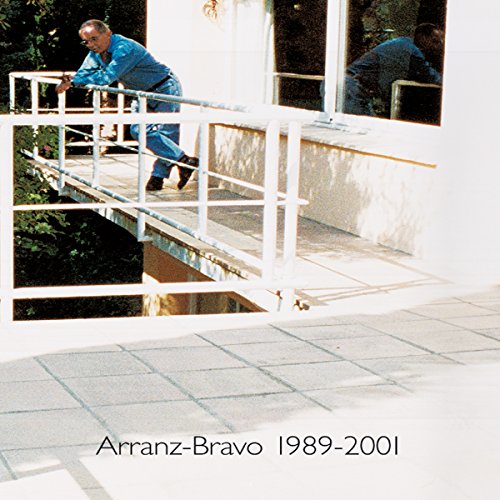 Arranz Bravo 1989-2001: Arranz Bravo 1989-2001