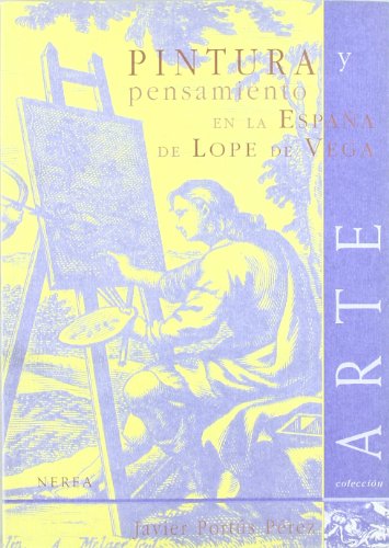 Pintura y Pensamiento; en la Espana de Lope de Vega