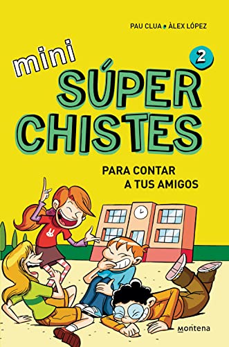 MINI SUPER CHISTES PARA CONTAR A TUS AMIGOS 2 . 1ª EDICIÓN