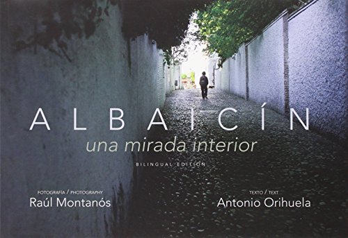 AlbaicÃn, una mirada interior (Spanish Edition)