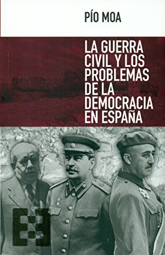 La Guerra Civil Y Los Problemas de La Democracia En España