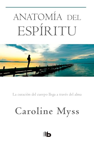 AnatomÃa del espÃritu / Anatomy of the Spirit (Spanish Edition)