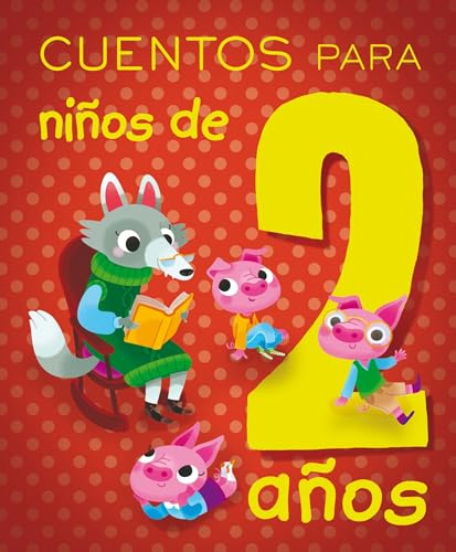Cuentos para niños de 2 años (Spanish Edition)