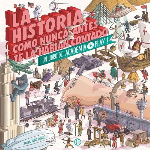 La historia como nunca antes te la haban contado: Un libro de Academia Play
La historia como nunca antes te la haban contado: Un libro de Academia Play