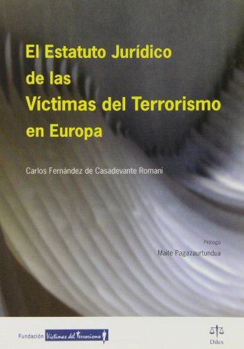 EL ESTATUTO JURÍDICO DE LAS VÍCTIMAS DEL TERRORISMO EN EUROPA