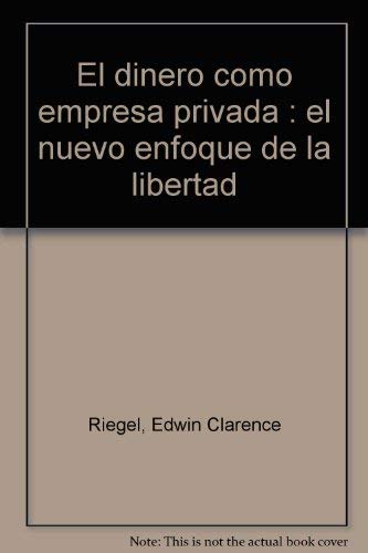 EL DINERO COMO EMPRESA PRIVADA