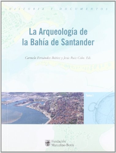 LA ARQUEOLOGIA DE LA BAHIA DE SANTANDER, 3 VOLS.