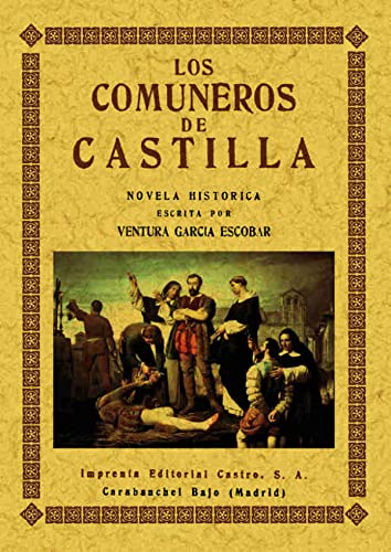 LOS COMUNEROS DE CASTILLA. Novela Histórica
