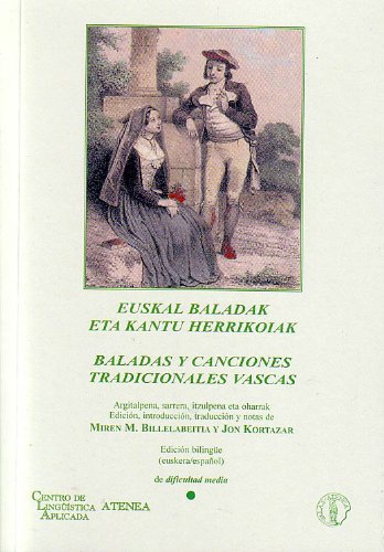 EUSKAL BALADAK ETA KANTU HERRIKOIAK = BALADAS Y CANCIONES TRADICIONALES VASCAS