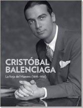 CRISTÓBAL BALENCIAGA LA FORJA DEL MAESTRO (1895-1936)