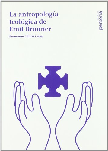 La antropología teológica de Emil Brunner