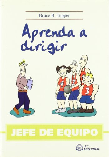 JEFE DE EQUIPO: APRENDA A DIRIGIR