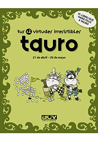 TUS 12 VIRTUDES IRRESISTIBLES: TAURO