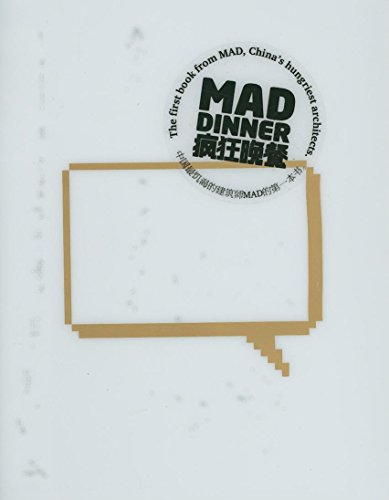 - Mad Dinner. The first book from MAD, China's hungriest architects.