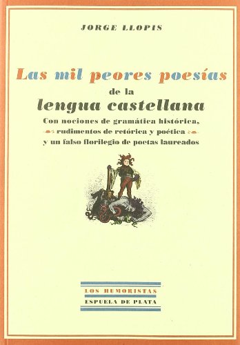 LAS MIL PEORES POESÍAS DE LA LENGUA CASTELLANA