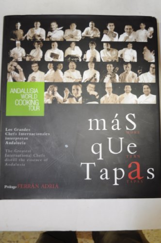 Mas que tapas / More Than Tapas: Andalusia World Cooking Tour (Spanish and English Edition)
