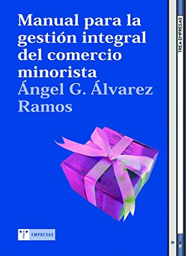 MANUAL PARA LA GESTIÓN INTEGRAL DEL COMERCIO MINORISTA