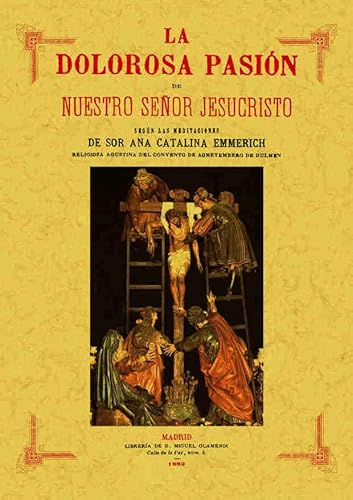 LA DOLOROSA PASION DE NUESTRO SEÑOR JESUCRISTO