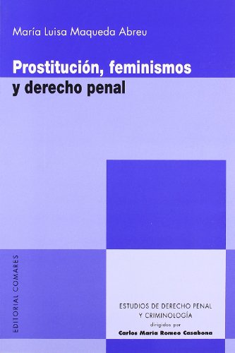 PROSTITUCIÓN, FEMINISMOS Y DERECHO PENAL.
