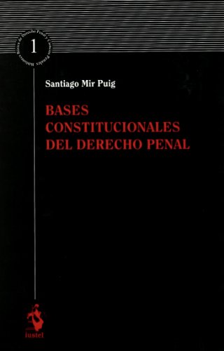 BASES CONSTITUCIONALES DEL DERECHO PENAL