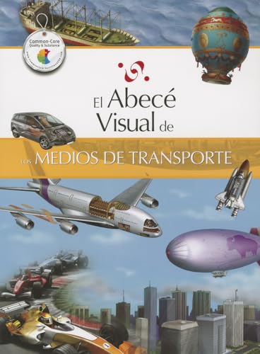 El abec visual de los medios de transporte (Coleccin Abec Visual) (Abece Visual) (Spanish Edition)