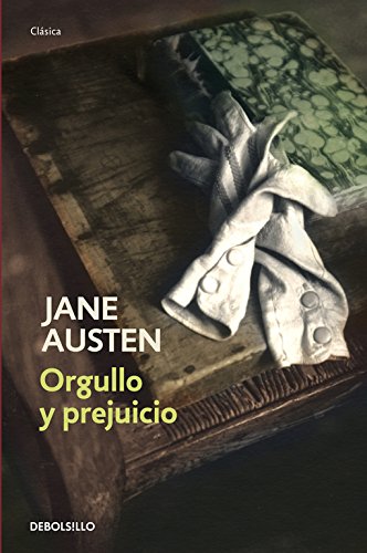 Orgullo y prejuicio / Pride and Prejudice (Spanish Edition)