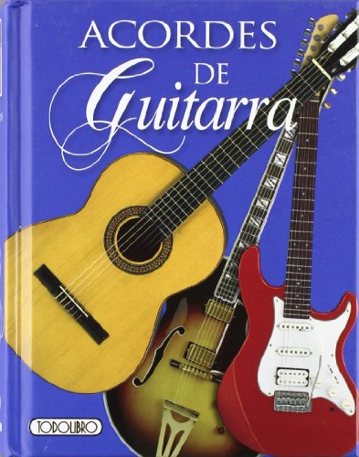 Acordes de guitarra: 150 acordes esenciales, mayores y menores